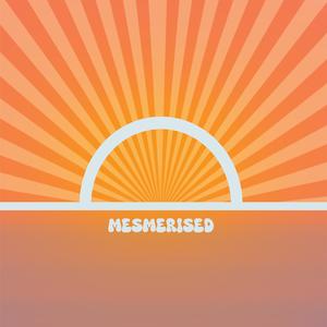 Mesmerised (Explicit)