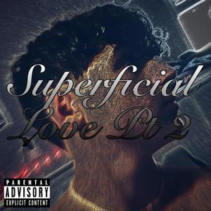 SuperficialLove, Pt. 2 (feat. AKL Nephew) [StillLoveYou] [Explicit]