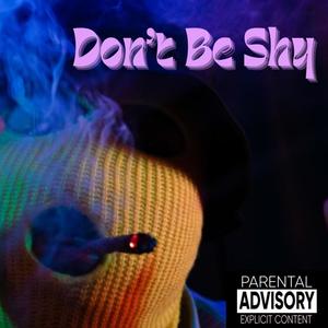 Don't Be Shy (Explicit)