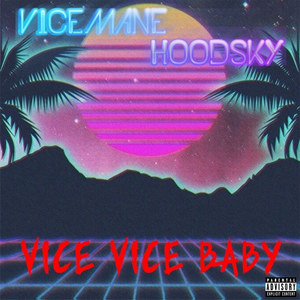 Vice Vice Baby (Explicit)