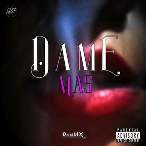 Dame Más (Explicit)