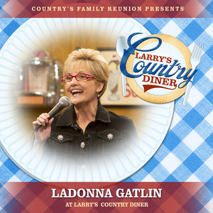 LaDonna Gatlin at Larry’s Country Diner (Live / Vol. 1)