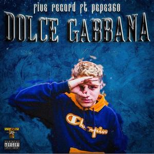 Dolce Gabbana(feat. Pepe 360)