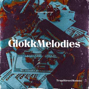 Glokk Melodies (feat. Sylini & xDessa) [Explicit]