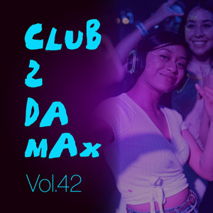 Club 2 Da Max, Vol 42