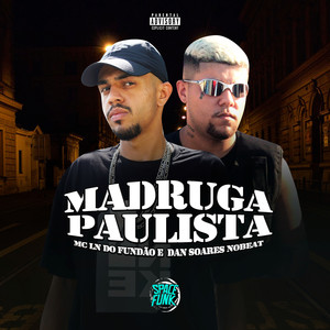 Madruga Paulista (Explicit)