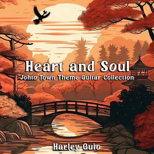 Heart and Soul: Johto Town Theme Guitar Collection