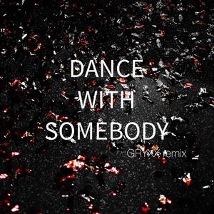 Dance With Somebody (Remix)