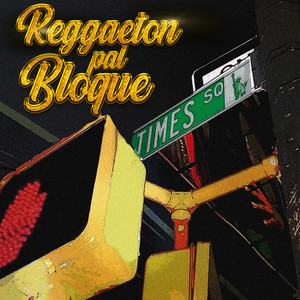 Reggaeton Pal Bloque (Explicit)