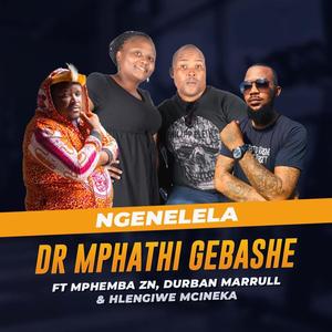 NGENELELA (feat. MPHEMBA ZN, DURBAN MARRUL & HLENGIWE MCINEKA) (Radio Edit)