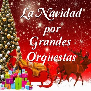 La Navidad Por Grandes Orquestas (Explicit)