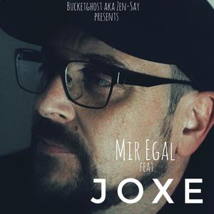 Mir Egal (feat. Joxe)