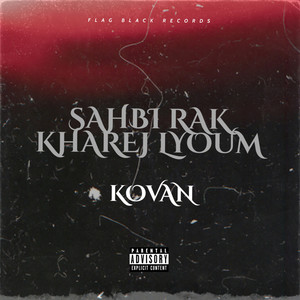 Sahbi Rak Khare Lyoum (Explicit)