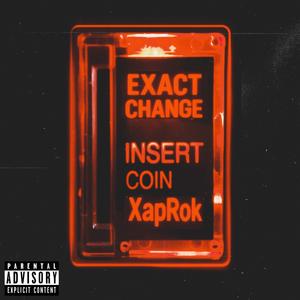 Exact Change (feat. Rokbottom & Jawnzap 7) (Explicit)