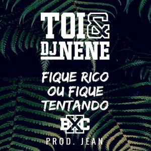 Fique Rico ou Fique Tentando