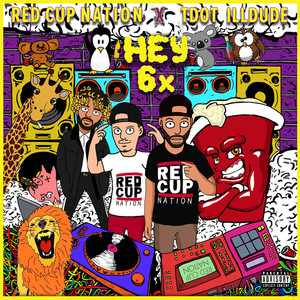 Hey 6x (Explicit)
