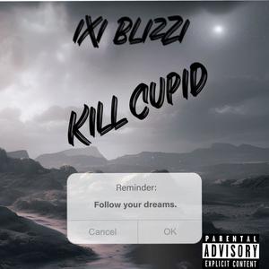 Kill Cupid (Explicit)