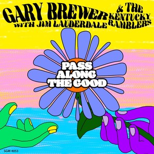 Pass Along the Good(feat. Jim Lauderdale)