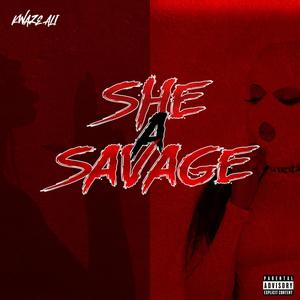 She A Savage (Explicit)