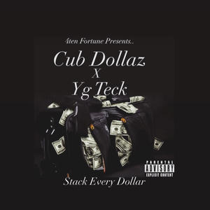 Stack Every Dollar (feat. Yg Teck) [Explicit]