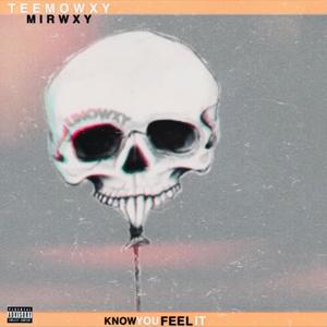 Know You Feel It (Explicit)