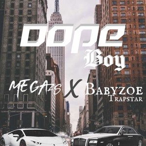 Dope boy (feat. Mega Zs) [Explicit]