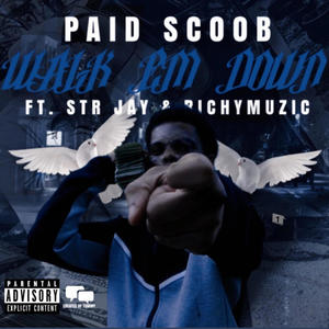 Walk Em Down (feat. STR Jay & RICHYMUZIC) (Explicit)