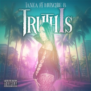 Truth Is (feat. Munchie B) [Explicit]