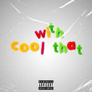 Cool Wit That (feat. ErvDaDon) [Explicit]