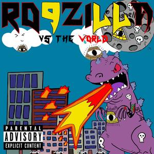 RoqZilla Vs The World (Explicit)