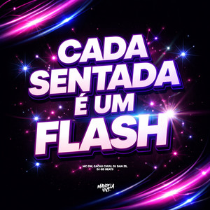 Cada Sentada é um Flash (Explicit)
