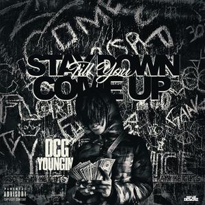 Stay Down Till You Come Up (Explicit)