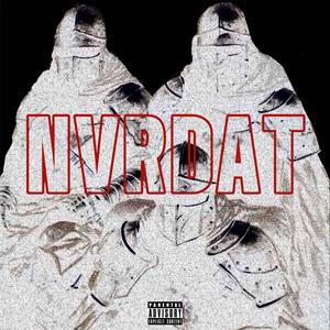 NvrDat (feat. Starmxllo & Hood Hippie) [Explicit]