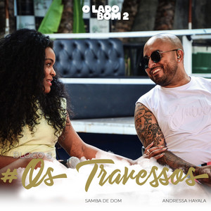 Bloco 8 #OsTravesso: Inconsequente / Shopping Center / Loucura um Dia pra Nós Dois / Dona do Meu Coração / Alô (O Lado Bom 2)