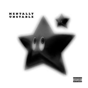 Mentally Unstable (Explicit)