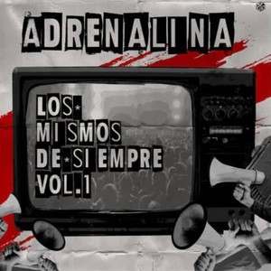 Adrenalina: Los Mismos de Siempre, Vol. 1 (Explicit)
