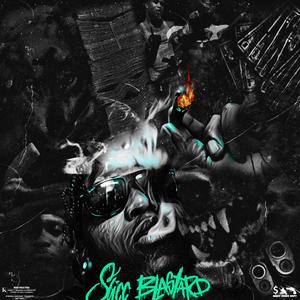 Slicc BlAAstard (Explicit)