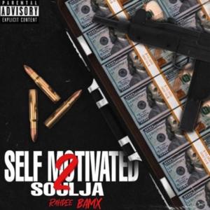 Self Motivated Soulja 2 (Explicit)