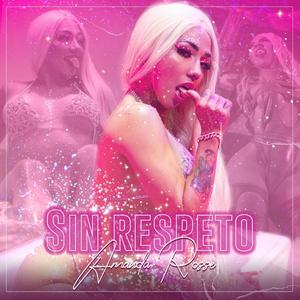 Sin respeto (Explicit)