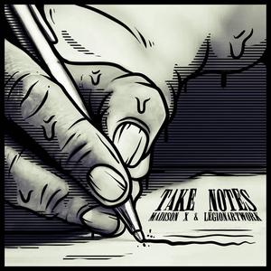 Take Notes (feat. Legion Artwork) (Explicit)