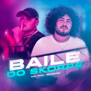 Baile do Skorps. (Explicit)