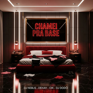 Chamei Pra Base (Explicit)