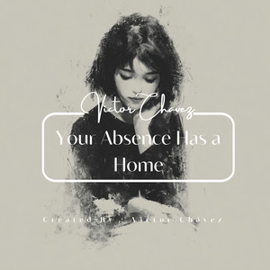 Your Absence Has a Home