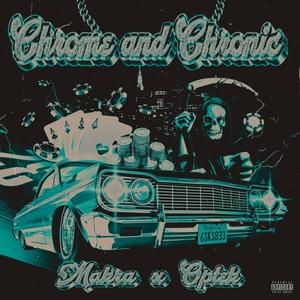 Chrome and Chronic (Explicit)