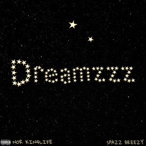 Dreamzzz (feat. Spazz Breezy) (Explicit)
