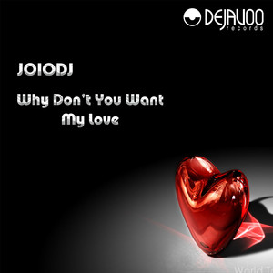 Why Don't You Want My Love (Instrumental Mix)