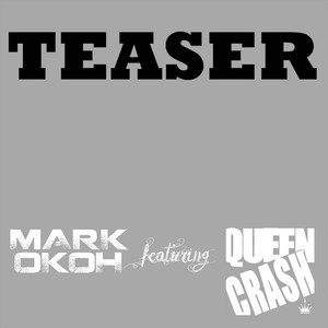 Teaser (feat. Queen Crash)
