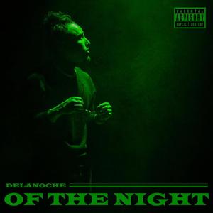 OF THE NIGHT (Explicit)