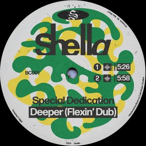 Special Dedication/Deeper (Flexin' Dub)