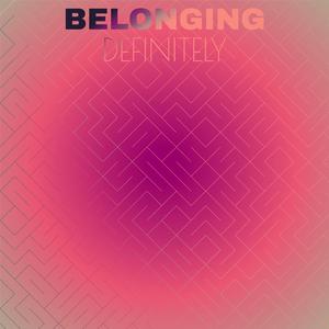 Belonging Definitely